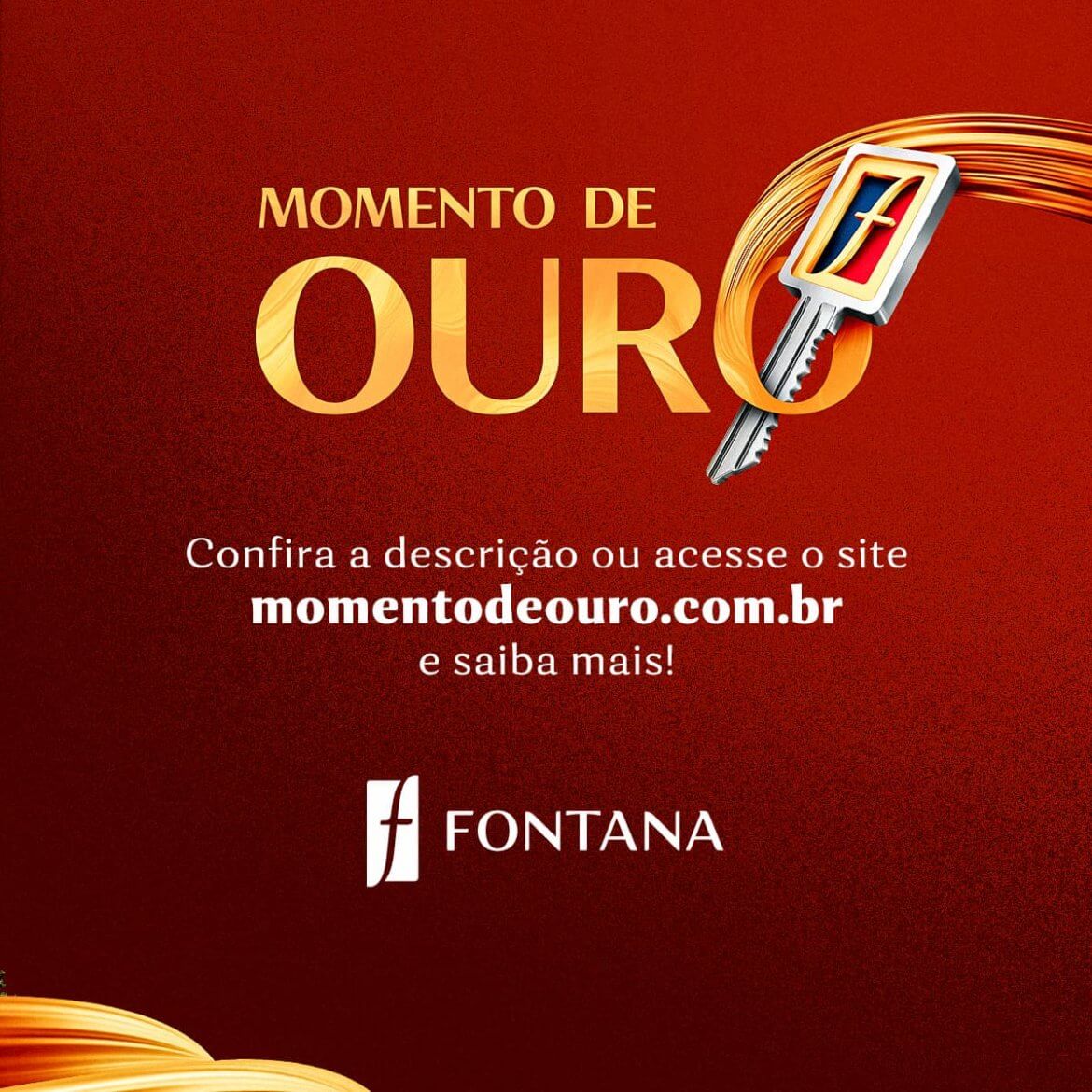 Campanha Momento de Ouro Fontana